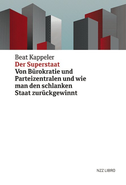 Der Superstaat: Von Bürokratie und Parteizentralen und wie man den schlanken Staat zurückgewinnt book image