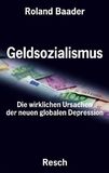 Money socialism: the real causes of the new global depression book image