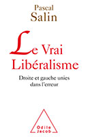 Le vrai libéralisme: droite et gauche unies dans l'erreur book image