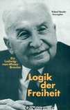 Logic of freedom.  A Ludwig von Mises breviary book image