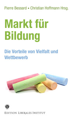 Markt für Bildung — Die Vorteile von Vielfalt und Wettbewerb book image