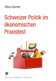 Schweizer Politik im ökonomischen Praxistest book image