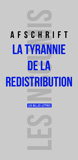 La Tyrannie de la redistribution cover