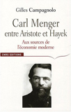 Carl Menger, entre Aristote et Hayek : Aux sources de l'économie moderne book image