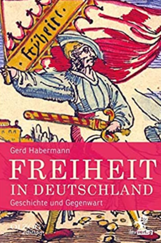 Freiheit in Deutschland: Geschichte und Gegenwart book image