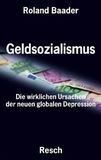 Geldsozialismus: Die wirklichen Ursachen der neuen globalen Depression cover