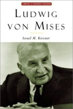 Ludwig von Mises: The Man and His Economics book image