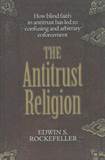 The Antitrust Religion book image