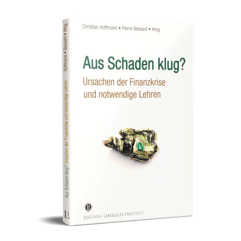 Aus Schaden klug? Ursachen der Finanzkrise und notwendige Lehren