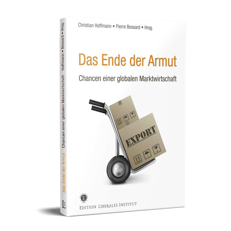 Das Ende der Armut: Chancen einer globalen Marktwirtschaft